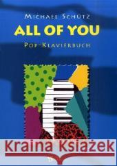 All of You : Pop-Klavierbuch Schütz, Michael   9783899120202 Strube Verlag - książka