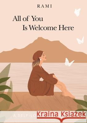 All of You Is Welcome Here: A Self-Love Poetry Book Rami 9781802273243 Rami - książka