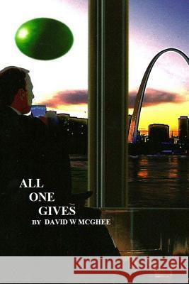 All One Gives David W. McGhee M. Marsh Paul Kennedy 9781500406622 Createspace - książka