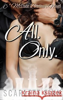 All. Only.: Virgin & Felon. Working under an alpha male Scarlett Finn 9781914517938 Moriona Press - książka