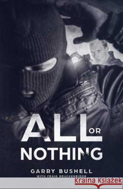 All or Nothing Garry Bushell Craig Brackenridge  9781910720943 Caffeine Nights Publishing - książka