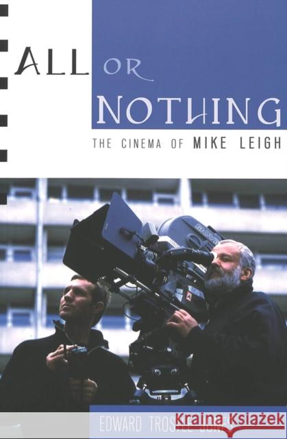 All or Nothing: The Cinema of Mike Leigh Beaver, Frank 9780820467450 Peter Lang Publishing - książka