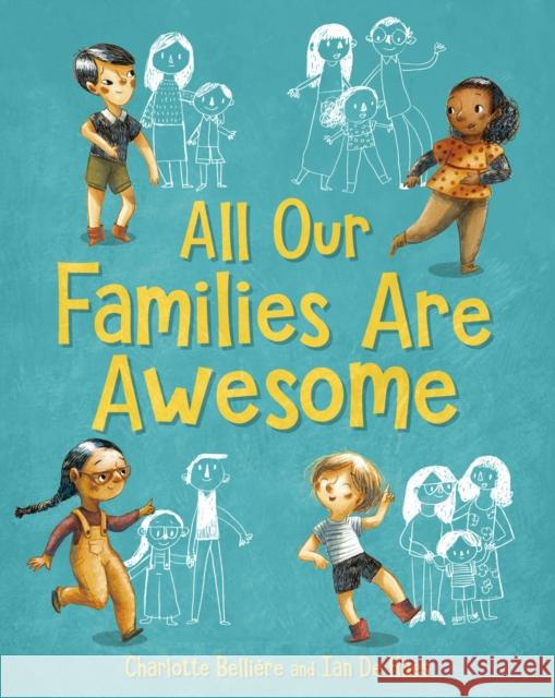 All Our Families Are Awesome Charlotte Belliere 9781782509516 Floris Books - książka