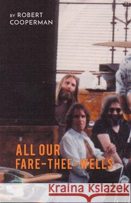 All Our Fare-Thee-Wells Robert Cooperman 9781646623686 Finishing Line Press - książka