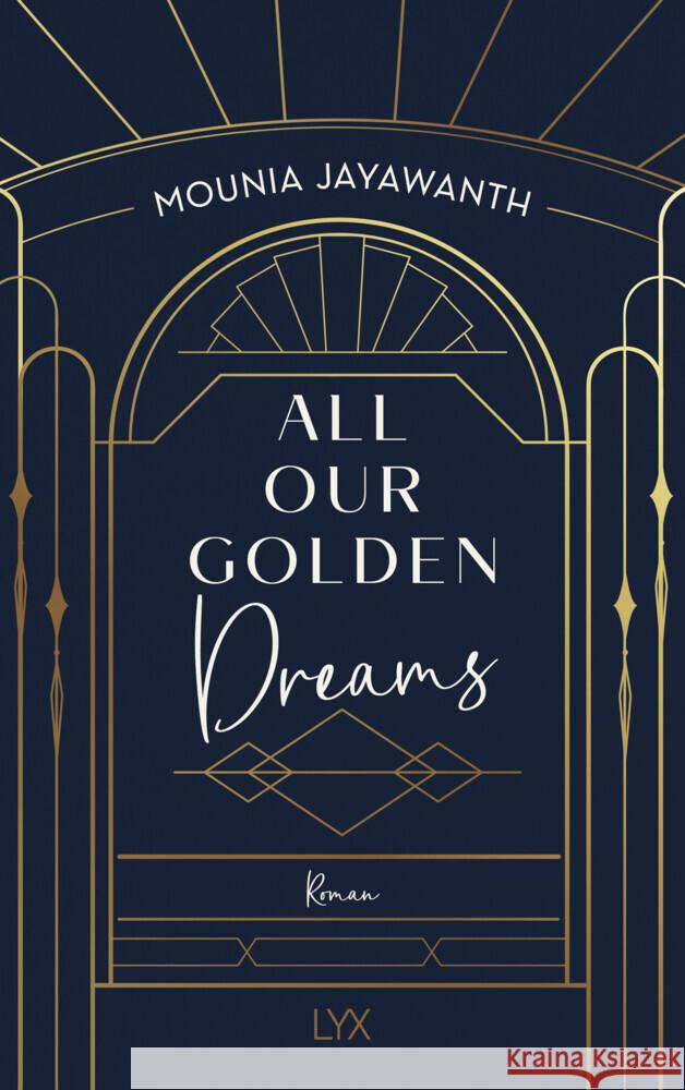All Our Golden Dreams Jayawanth, Mounia 9783736320215 LYX - książka