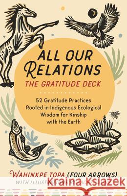 All Our Relations--The Gratitude Deck Rachel Jung 9798889842491 North Atlantic Books,U.S. - książka