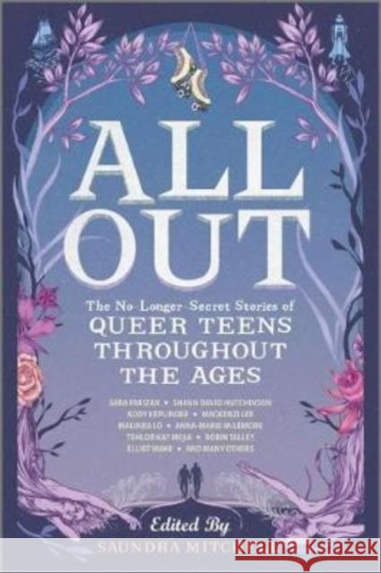 All Out: The No-Longer-Secret Stories of Queer Teens throughout the Ages Tess Sharpe 9781335146816 Harlequin (UK) - książka