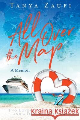 All Over the Map Tanya Zaufi 9781777379902 Tanya Zaufenberger - książka