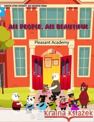All People, All Beautiful: Mindful Living Diversity and Inclusion Series Wang, Alex, Sweeney Esq, Gerald B., Wang, Juneau 9798694453080 Independently Published - książka