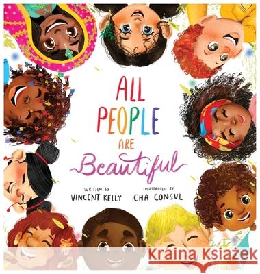 All People Are Beautiful Vincent Kelly Cha Consul 9781735950402 Greater You Books - książka