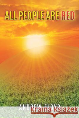 All People Are Red Andrew Floyd 9781545644690 Xulon Press - książka