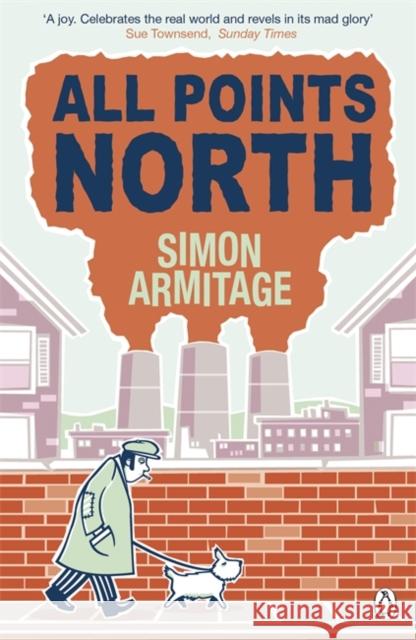 All Points North: the bestselling memoir from the new Poet Laureate Simon Armitage 9780141040462 Penguin Books Ltd - książka