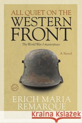 All Quiet on the Western Front Erich Maria Remarque A. W. Wheen 9780449911495 Ballantine Books - książka