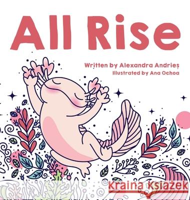 All Rise: Baby Edition Alexandra Andrieș Ana Ochoa 9781662924446 Gatekeeper Press - książka