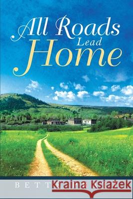 All Roads Lead Home Bett Pratt 9781953537140 Bookwhip Company - książka