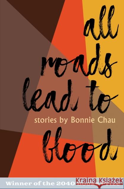 All Roads Lead to Blood Bonnie Chau 9781939650870 Santa Fe Writer's Project - książka