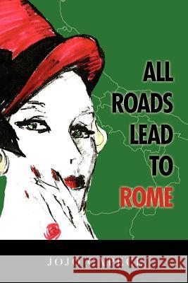All Roads Lead to ROME Capece, Jojo 9781466282858 Createspace - książka
