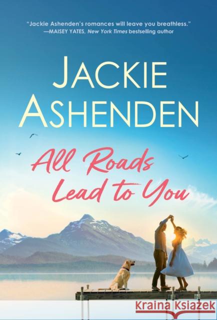 All Roads Lead to You Jackie Ashenden 9781728247342 Sourcebooks Casablanca - książka
