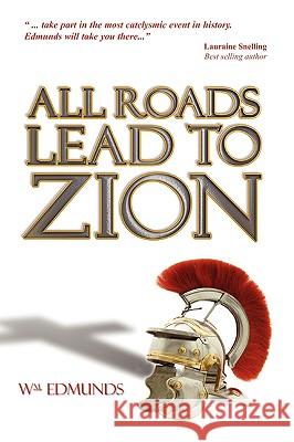 All Roads Lead to Zion Wm Edmunds 9781606930168 Strategic Book Publishing - książka