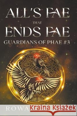All's Fae That Ends Fae Rowan Dillon Christy Nicholas  9798223299349 Christy Nicholas - książka