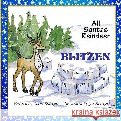 All Santa's Reindeer, Blitzen Joe Brackett Lorry Brackett Lorry Brackett 9781981143139 Createspace Independent Publishing Platform - książka