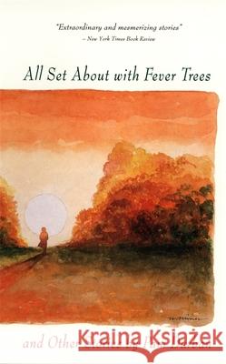 All Set about with Fever Trees and Other Stories: Stories Pam Durban 9780820317755 University of Georgia Press - książka