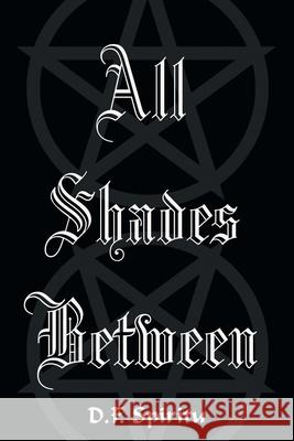 All Shades Between D F Spiritu 9781646547210 Fulton Books - książka