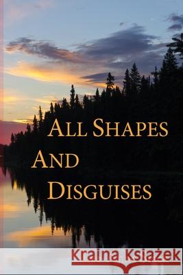 All Shapes and Disguises Lee-Anne Stack 9780993913013 Beef Creek Publishing - książka