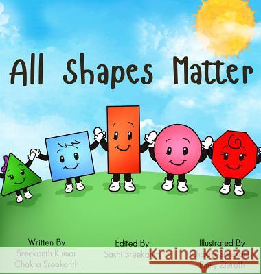 All Shapes Matter Chakra Sreekanth Sreekanth Kumar Sashi Sreekanth 9781732738584 Chakra Publishing House LLC - książka