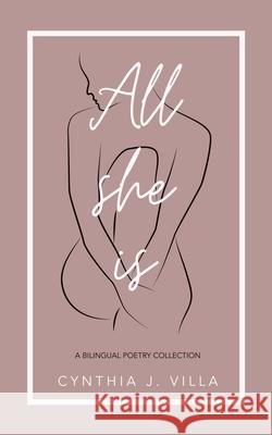All She Is Cynthia Villa 9781734725285 Alegria Publishing - książka