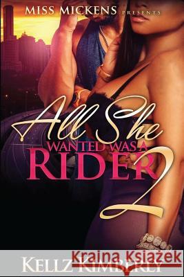 All She Wanted Was a Rider 2 Kellz Kimberly 9781537498607 Createspace Independent Publishing Platform - książka