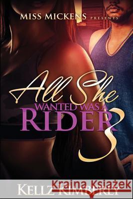 All She Wanted Was a Rider 3 Kellz Kimberly 9781537498829 Createspace Independent Publishing Platform - książka