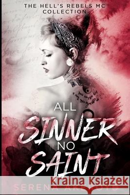 All Sinner No Saint (Hell's Rebels' MC: A Duet) Serena Akeroyd 9781915062604 Serena Akeroyd Publishing Ltd. - książka