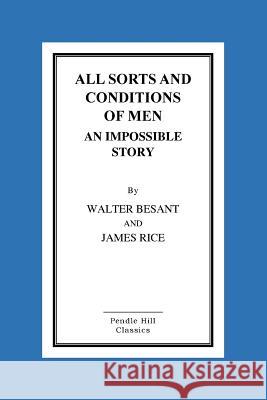 All Sorts And Conditions Of Men An Impossible Story Rice, James 9781516867073 Createspace - książka