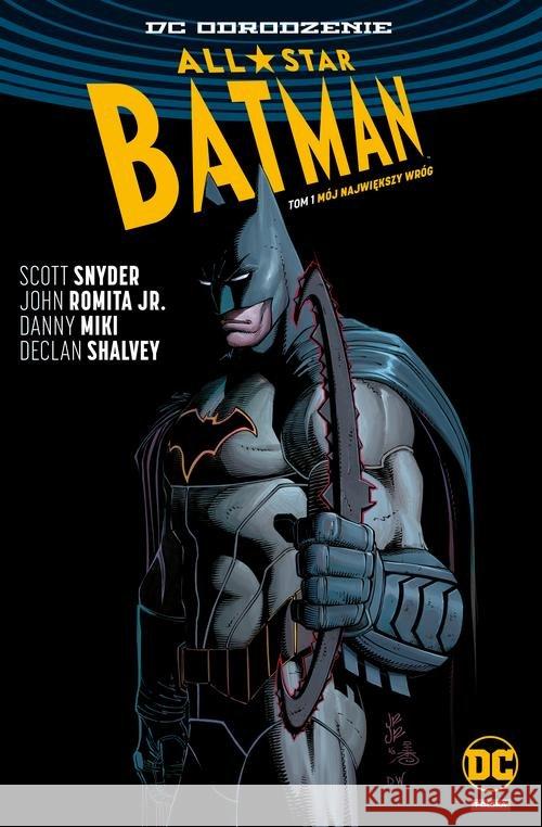 All-Star Batman T.1 Mój największy wróg Snyder Scott Jr Romita John Miki Danny 9788328127760 Egmont - książka