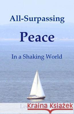 All-Surpassing Peace in a Shaking World Lee Ann Rubsam 9781542843669 Createspace Independent Publishing Platform - książka