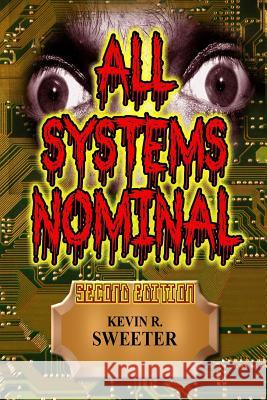 All Systems Nominal - Second Edition Kevin R. Sweeter 9781515234906 Createspace Independent Publishing Platform - książka
