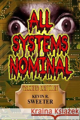 All Systems Nominal - Second Edition Kevin R. Sweeter 9781515234906 Createspace Independent Publishing Platform - książka