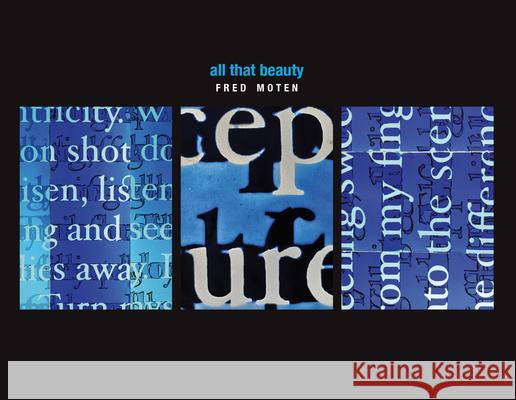 All That Beauty Fred Moten 9781732772113 Letter Machine Editions - książka