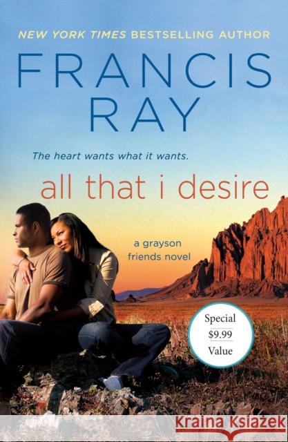 All That I Desire: A Grayson Friends Novel Ray, Francis 9781250624116 St. Martin's Griffin - książka