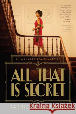 All That Is Secret Patricia Raybon 9781496458377 Tyndale House Publishers - książka