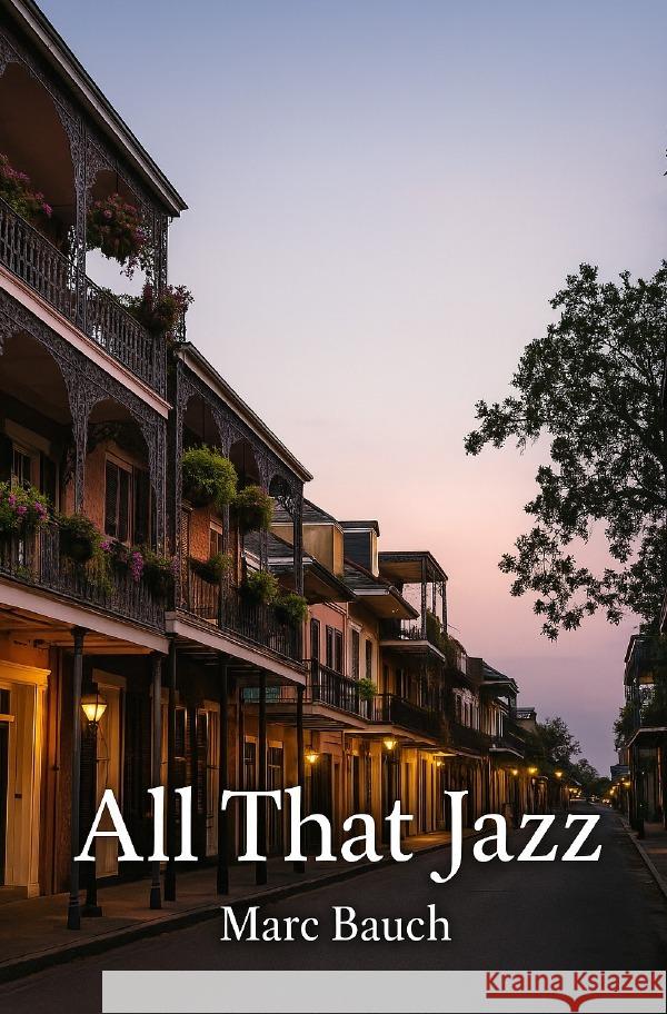 All That Jazz Bauch, Marc 9783565107896 epubli - książka