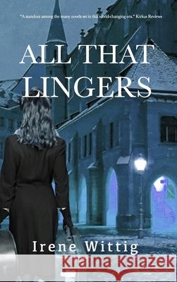 All That Lingers: A Irene Wittig 9780578820415 Irene Wittig - książka