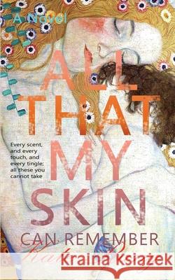 All That My Skin Can Remember Kate Rang 9781773351490 Lady Press - książka