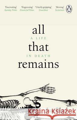 All That Remains: A Life in Death Black, Sue 9781784162818 Transworld Publishers Ltd - książka