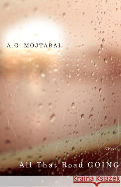 All That Road Going Mojtabai, A. G. 9780810152007 Triquarterly Books - książka