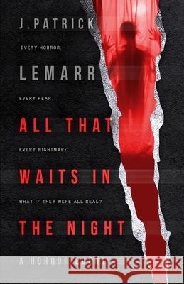 All that Waits in the Night: A Horror Event J Patrick Lemarr 9780983833741 Write Crowd Publishing - książka