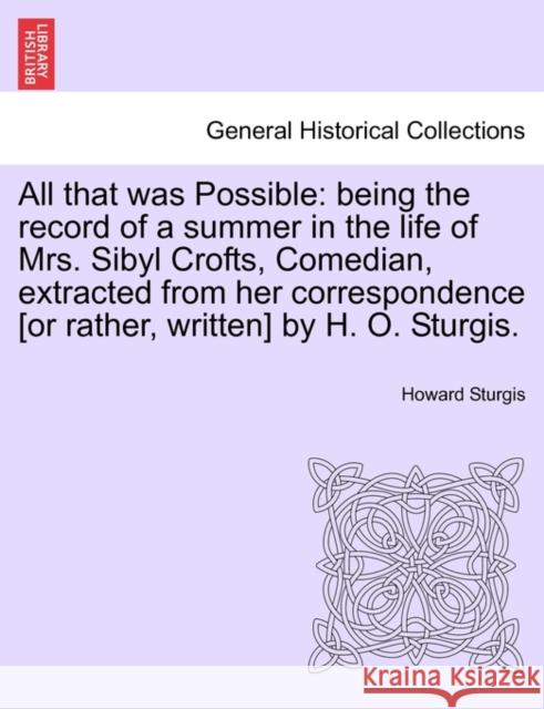 All That Was Possible Howard Sturgis 9781241404529 British Library, Historical Print Editions - książka