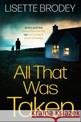 All That Was Taken Lisette Brodey   9781734089455 Saberlee Books - książka
