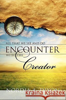 All That We See and Do Nordia A Dixon 9781615798636 Xulon Press - książka